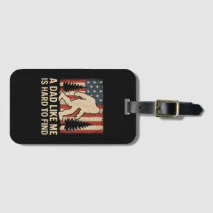 Patriotic Bigfoot A Dad Like Me Is Hard To Find Fu Luggage Tag