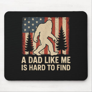 Patriotic Bigfoot A Dad Like Me Is Hard To Find Fu Mouse Mat