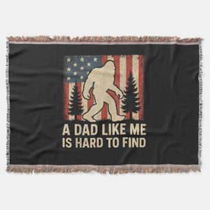 Patriotic Bigfoot A Dad Like Me Is Hard To Find Fu Throw Blanket