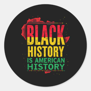 Patriotic Black History Is American History Classic Round Sticker