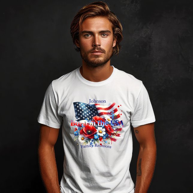 Patriotic Born in the USA Personalizable Family T-Shirt (Join the Fun! Create Your Own Family Celebration Shirts!)