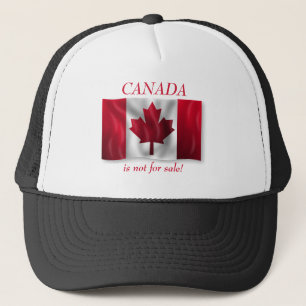 Patriotic Canadian Flag Canada is not for Sale! Trucker Hat