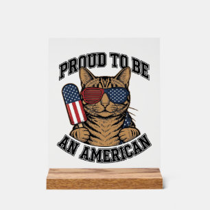 Patriotic Cat Proud to Be American Vintage Vector Acrylic Sign
