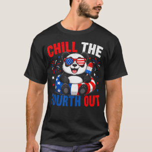 Patriotic Chill The Fourth Out Funny Panda 4Th Of T-Shirt