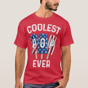 Patriotic Coolest Pop Ever Popsicle Fathers Day 4t T-Shirt