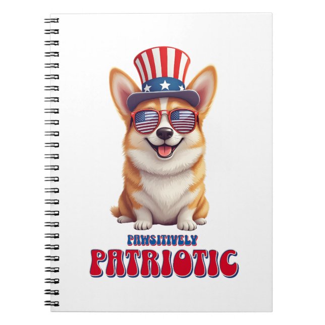 Patriotic Corgi - Pawsitively Patriotic  Notebook (Front)