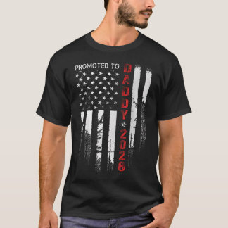 Patriotic Dad 2026 Promoted To Daddy Est 2026 New T-Shirt