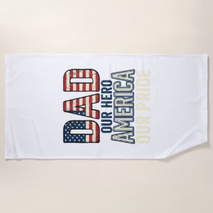 Patriotic Dad Our Hero Vintage Father Shirt Design Beach Towel