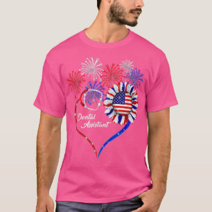 Patriotic Dental Assistant 4th Of July American Fl T-Shirt