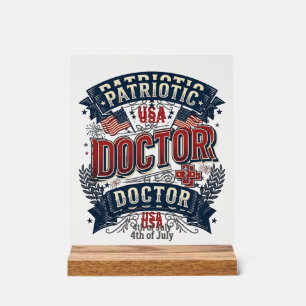 Patriotic Doctor 4th of July Vintage Shirt Design_ Acrylic Sign