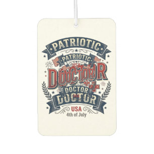 Patriotic Doctor 4th of July Vintage Shirt Design_ Car Air Freshener