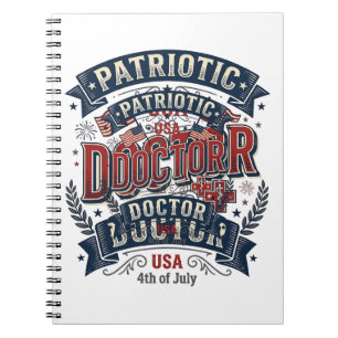 Patriotic Doctor 4th of July Vintage Shirt Design_ Notebook