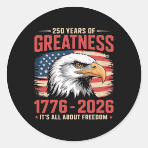 Patriotic Eagle 250 Years American Flag 250th Anni Classic Round Sticker