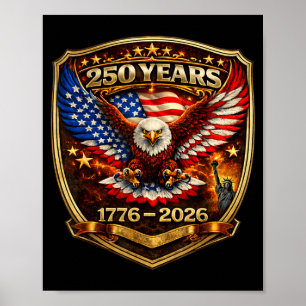Patriotic Eagle and Flag 250 Years 1776-2026 250th Poster