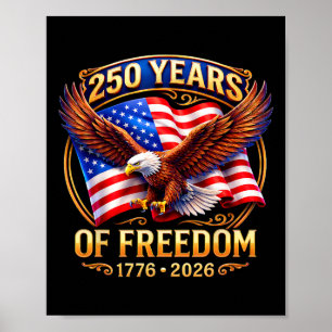 Patriotic Eagle And Flag 250 Years 1776-2026 4th O Poster