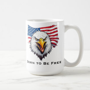 Patriotic Eagle Born to Be Free, American Flag Coffee Mug
