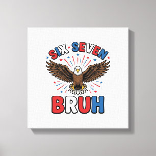Patriotic Eagle Six Seven Bruh Vector Design_1 Canvas Print