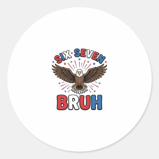 Patriotic Eagle Six Seven Bruh Vector Design_1 Classic Round Sticker (Front)