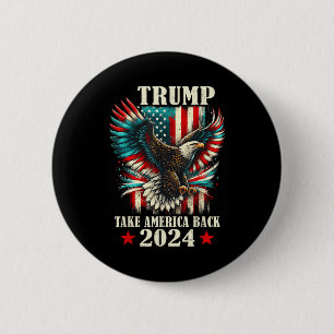 Patriotic Eagle Usa Flag Trump 2024 Take America B 6 Cm Round Badge