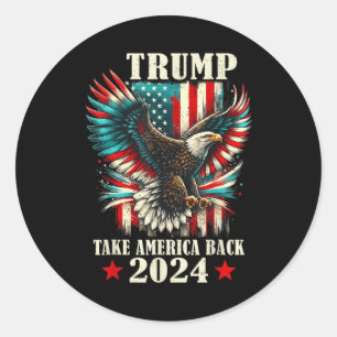 Patriotic Eagle Usa Flag Trump 2024 Take America B Classic Round Sticker