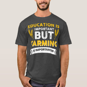 Patriotic Farmer Local Food Farming Is Importanter T-Shirt