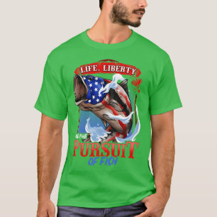Patriotic Fishing Life Liberty And The Pursuit Of  T-Shirt