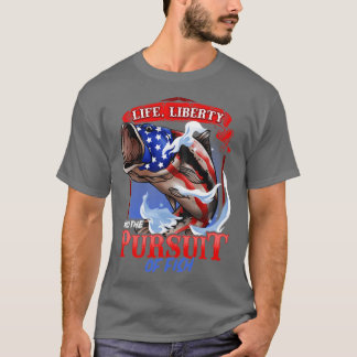 Patriotic Fishing Life Liberty And The Pursuit Of T-Shirt