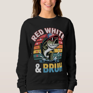 Patriotic Fishing Red White & Bruh Sweatshirt