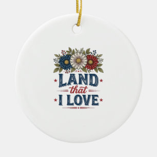 Patriotic Floral Land That I Love Shirt Design_1 Ceramic Tree Decoration