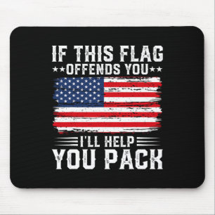 Patriotic Fourth Of July Store If This Offends You Mouse Mat