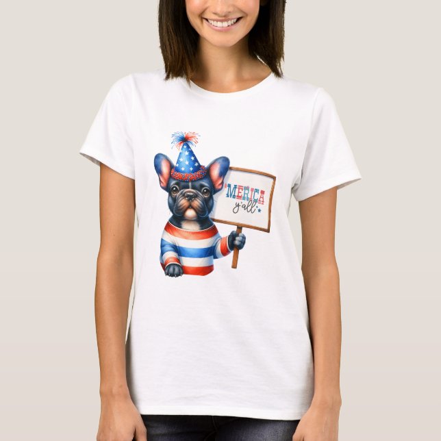 Patriotic French Bulldog 'Merica Y'all T-Shirt (Front)