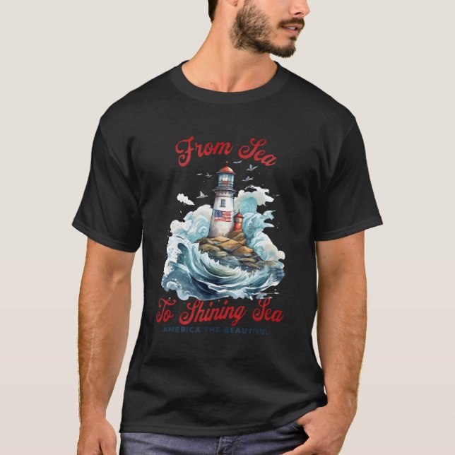 Patriotic From Sea To Shining Sea Lighthouse 4Th O T-Shirt (Front)