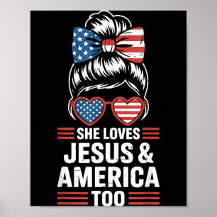 Patriotic girl loves jesus and america too america poster