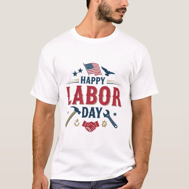 Patriotic Happy Labour Day American Worker & Flag T-Shirt (Front)