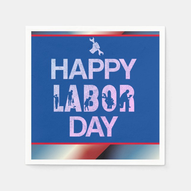 Patriotic Happy Labour Day For Workers Napkin (Front)