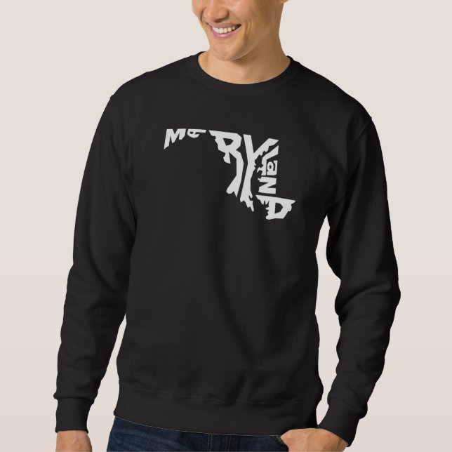 Patriotic Home State Map of Maryland Text Shape Sweatshirt (Front)