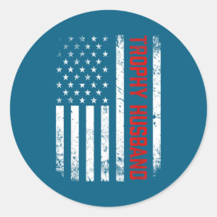 Patriotic Husband American Flag Trophy Classic Round Sticker