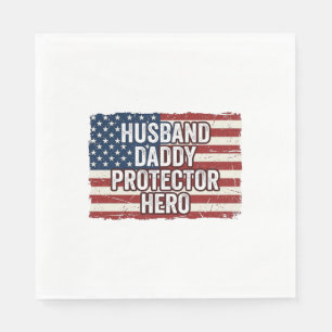 Patriotic Husband Daddy Protector Hero Flag Shirt  Napkin