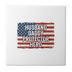 Patriotic Husband Daddy Protector Hero Flag Shirt  Tile