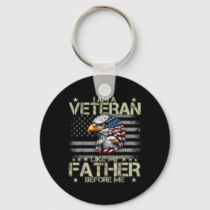 Patriotic I Am A Veteran Like My Father Before Me Key Ring