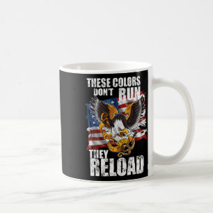 Patriotic I American Flag I Usa Colours Dont Run T Coffee Mug