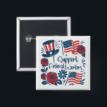 Patriotic I Support Federal Workers, Fed Employees 15 Cm Square Badge<br><div class="desc">Show your support of U.S. federal employees in these turbulent times with this patriotic pin.</div>