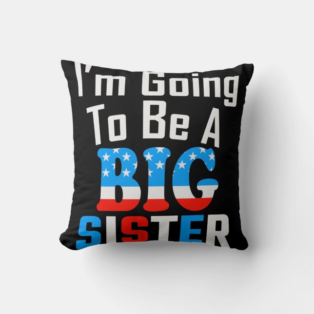 Patriotic I'm Going To Be A Big Sister Cushion (Front)