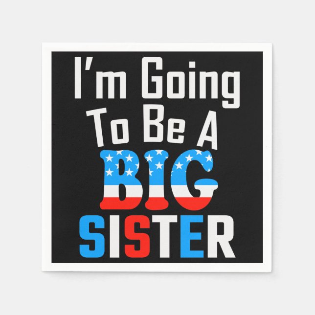 Patriotic I'm Going To Be A Big Sister Napkin (Front)