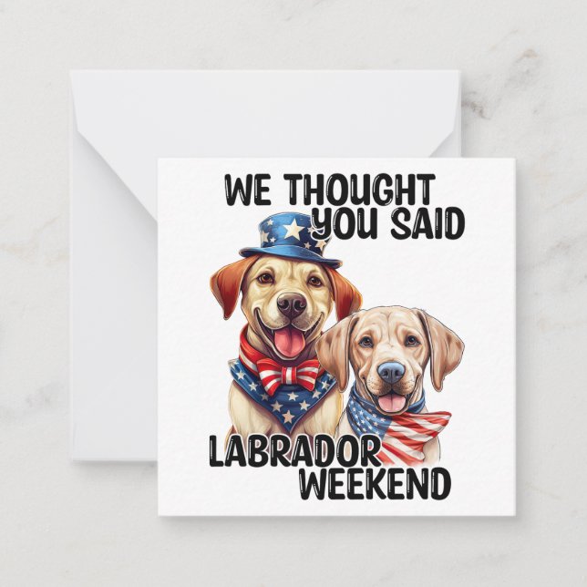 Patriotic Labrador Dogs Quote Funny Humour Card (Front)