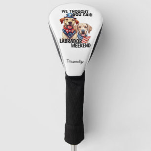 Patriotic Labrador Dogs Quote Funny Humour Golf Head Cover