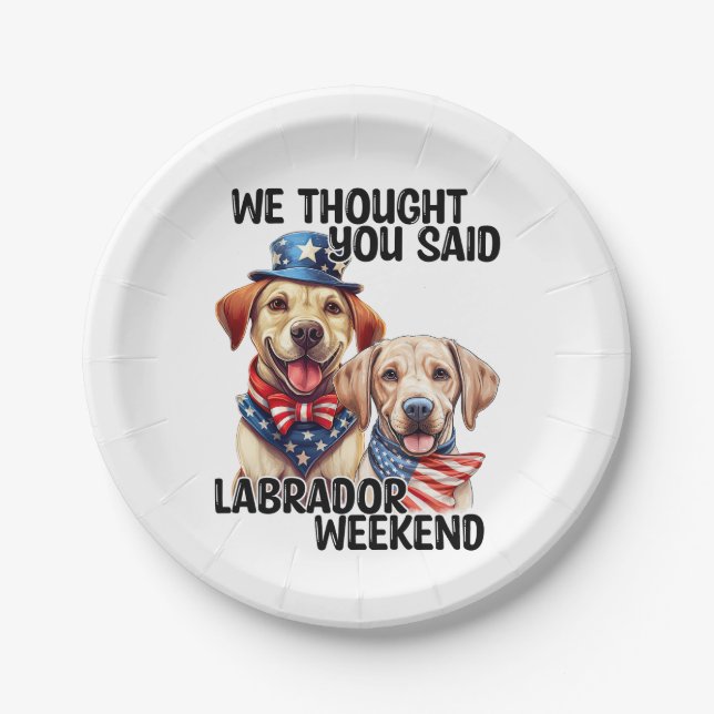 Patriotic Labrador Dogs Quote Funny Humour Paper Plate (Front)