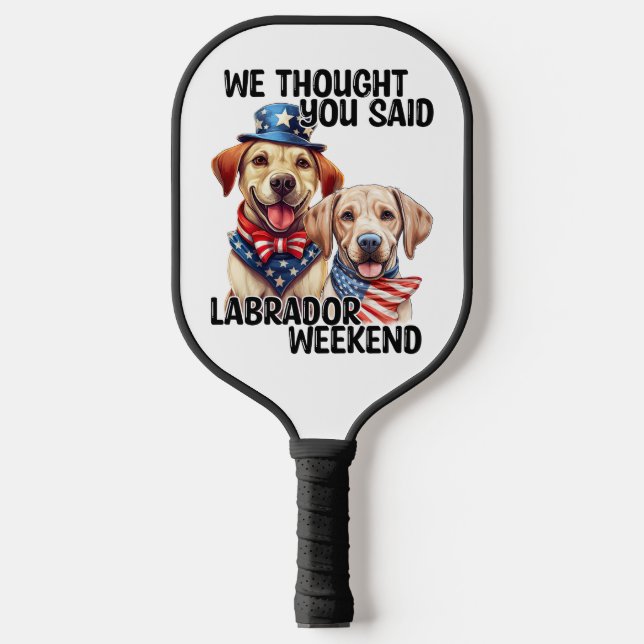 Patriotic Labrador Dogs Quote Funny Humour Pickleball Paddle (Front)