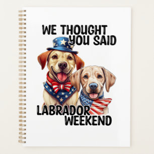 Patriotic Labrador Dogs Quote Funny Humour Planner