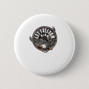 Patriotic Let Freedom Ring Vintage American Bald E 6 Cm Round Badge